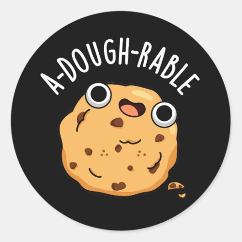 A_dough_rable Funny Cookie Pun Dark BG Classic Round Sticker