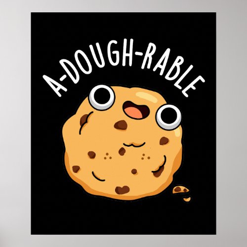 A_dough_rable Funny Cookie Pun Dark BG Poster