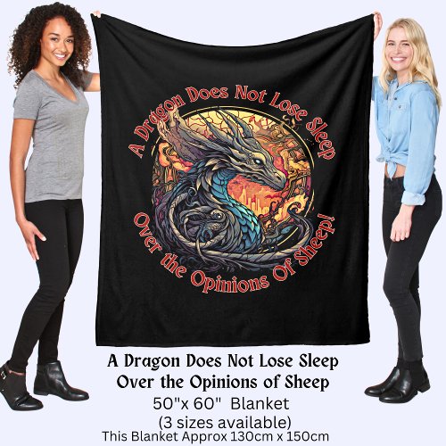 A Dragon Does Not Lose Sleep Over Opinions Sheep Fleece Blanket