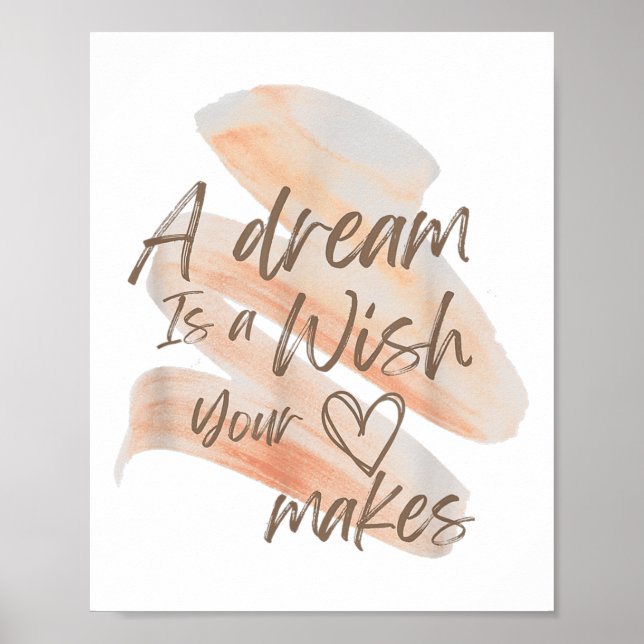 A Dream Is A Wish Your Heart Makes Cool And Motiva Poster (Front)