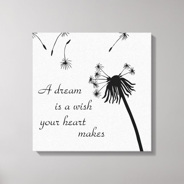 A Dream Is A Wish Your Heart Makes Dandelion Canvas Print (Front)