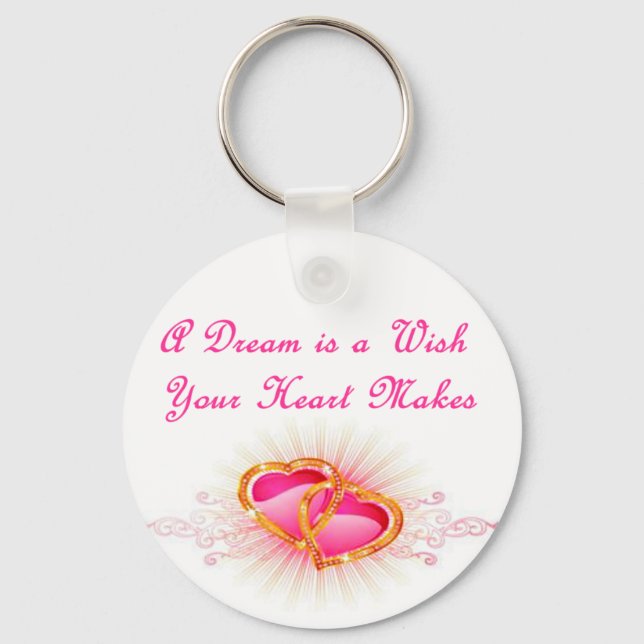 A Dream is a Wish Your Heart Makes Keychain (Front)