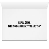 A DRINK WILL HELP YOU FORGET YOU ARE "50" CARDS (Inside Horizontal (Bottom))