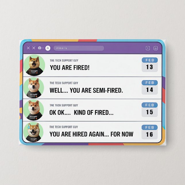 A dumb Boss Firing people by mistake Button (Front)