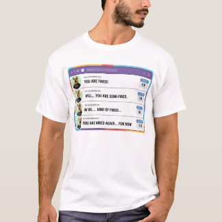 A dumb Boss Firing people by mistake T-Shirt