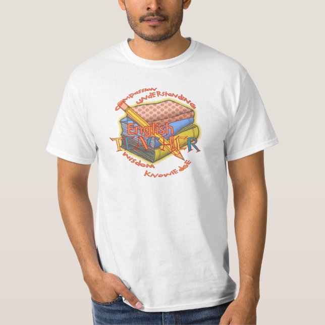 A English Teacher Motto  T-Shirt (Front)