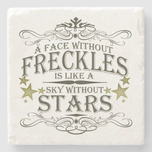 A Face Without Freckles Stone Coaster