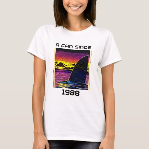 A Fan Since 1988 T_Shirt