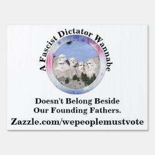 A Fascist Doesn't Belong Beside Founding Fathers Sign