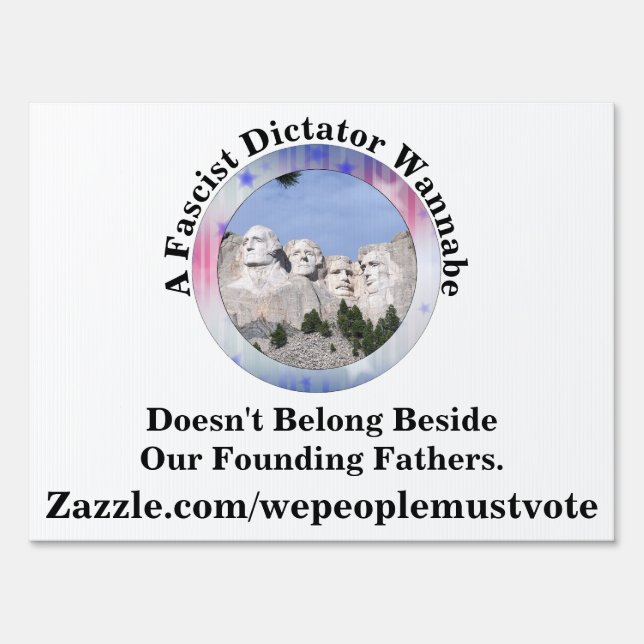 A Fascist Doesn't Belong Beside Founding Fathers Sign (Front)