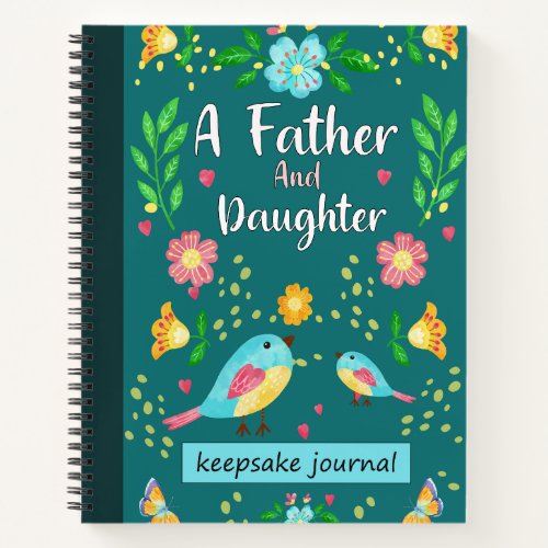 A Father and Daughter Keepsake Journal Notebook