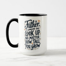 A Father Is Someone You Look Up To