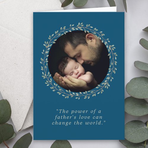 A Fathers Love Custom Photo Fathers Day Holiday Card
