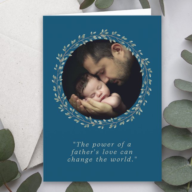 A Father's Love Custom Photo Father's Day Holiday Card (Creator Uploaded)