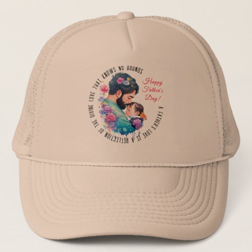 A Fathers Love Perfect Truckers Hat