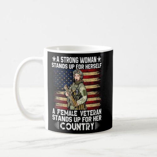 A Female Veteran Stands Up For Her Country  Coffee Mug