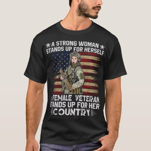 a female veteran stands up for her country T_Shirt