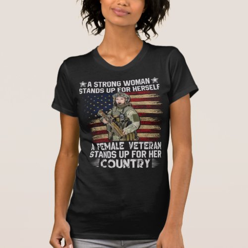 A Female Veteran Stands Up For Her Country T_Shirt