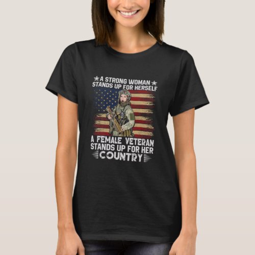 A Female Veteran Stands Up Her Country T_Shirt