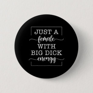 A Female With Big Feminist Energy Women  Button
