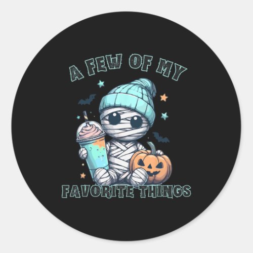 A Few Of My Favorite Things Cute Mummy Halloween B Classic Round Sticker