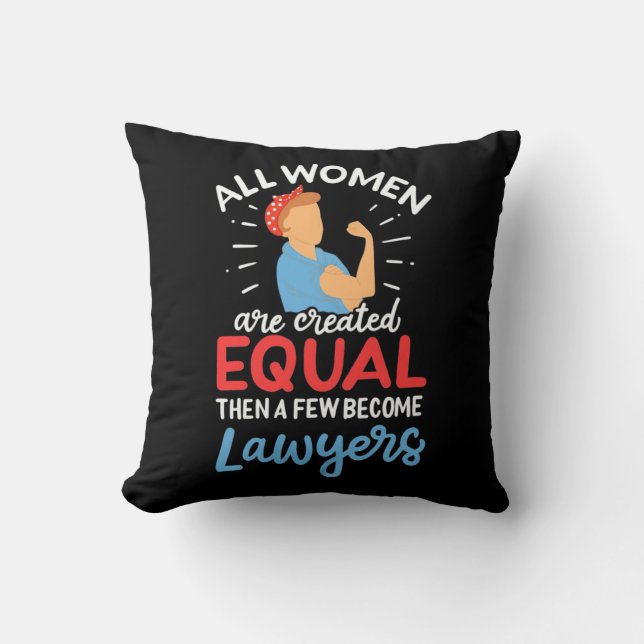 A Few Women Become Lawyers Throw Pillow (Front)