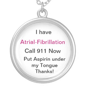 A-fib Medical Warning Necklace by Rinchen365flower at Zazzle