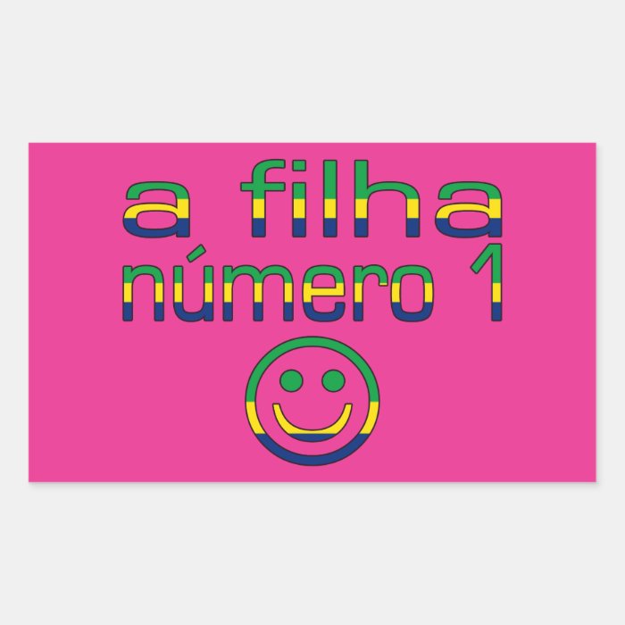 A Filha Número 1   Number 1 Daughter in Brazilian Rectangle Sticker