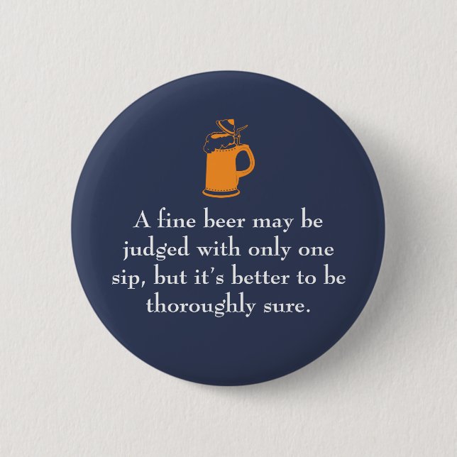 A Fine Beer Funny Beer Quotes Button (Front)