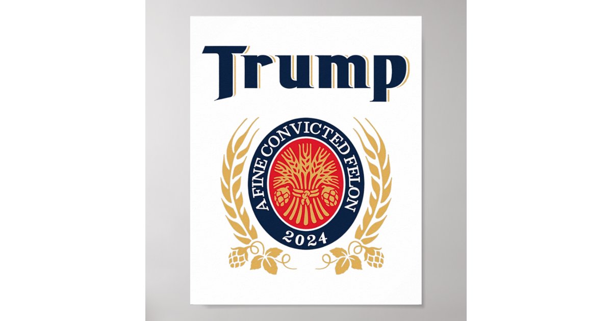 A Fine Convicted Felon 2024 Poster | Zazzle