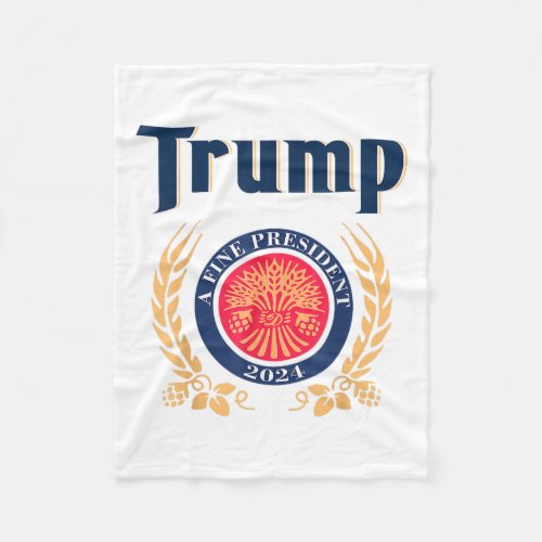 A Fine President 2024 Take America Back Election  Fleece Blanket