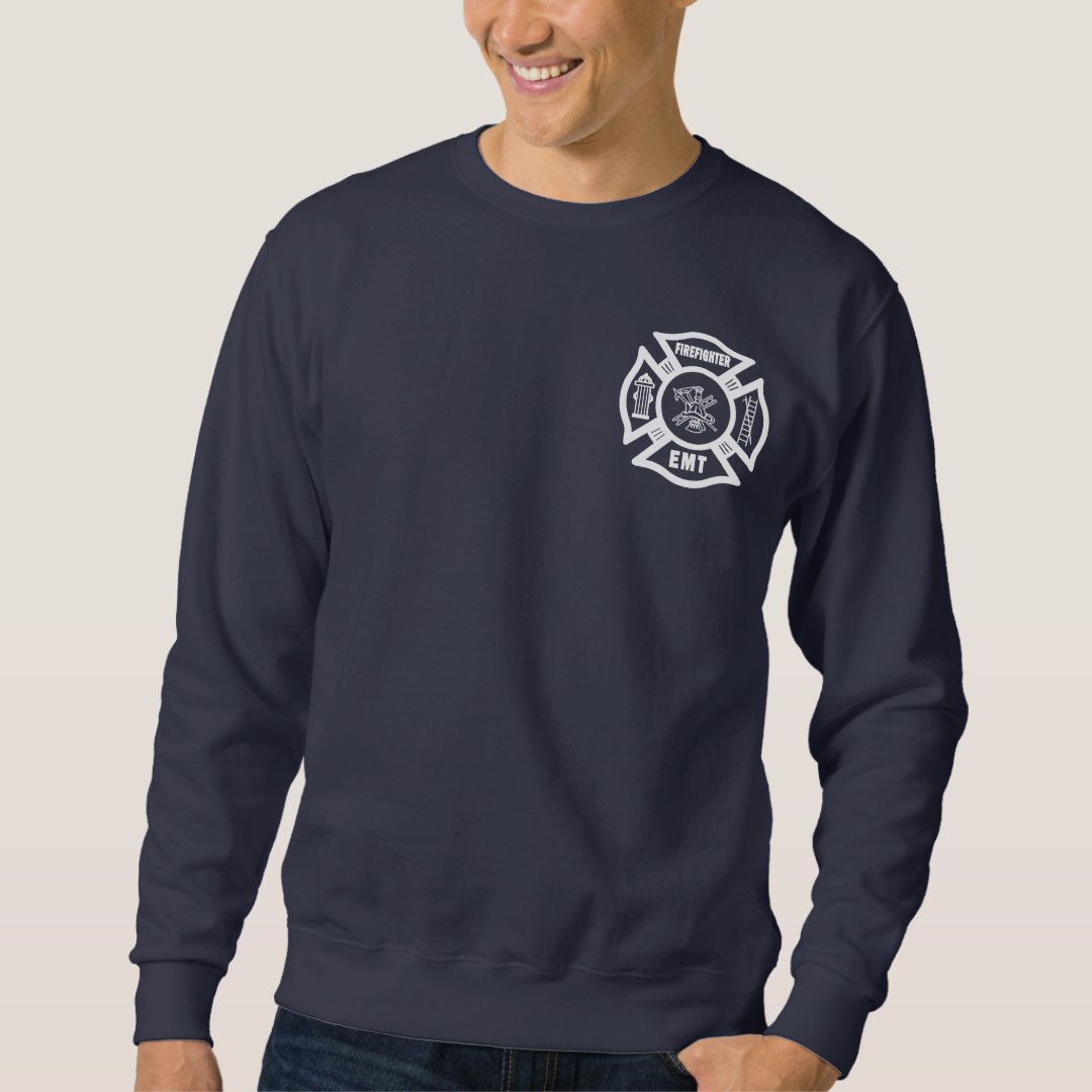 A Firefighter Emt Sweatshirt 