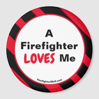 A Firefighter Loves Me magnet