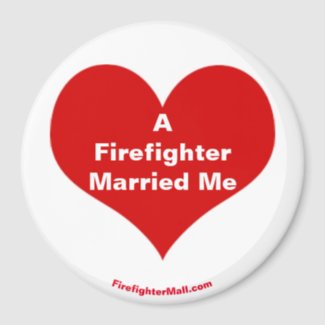 A Firefighter Married Me magnet