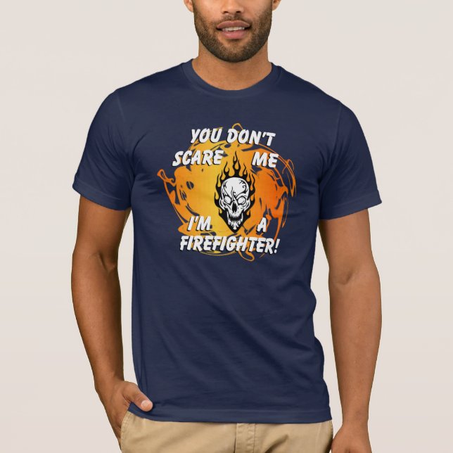 A Firefighter Scare T-Shirt (Front)