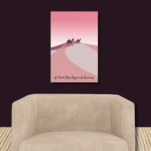 A First Step Begins A Journey, Desert Pink Art Poster