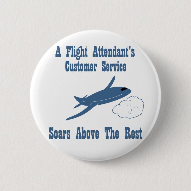 A Flight Attendant's Customer Service Soars Button (Front)