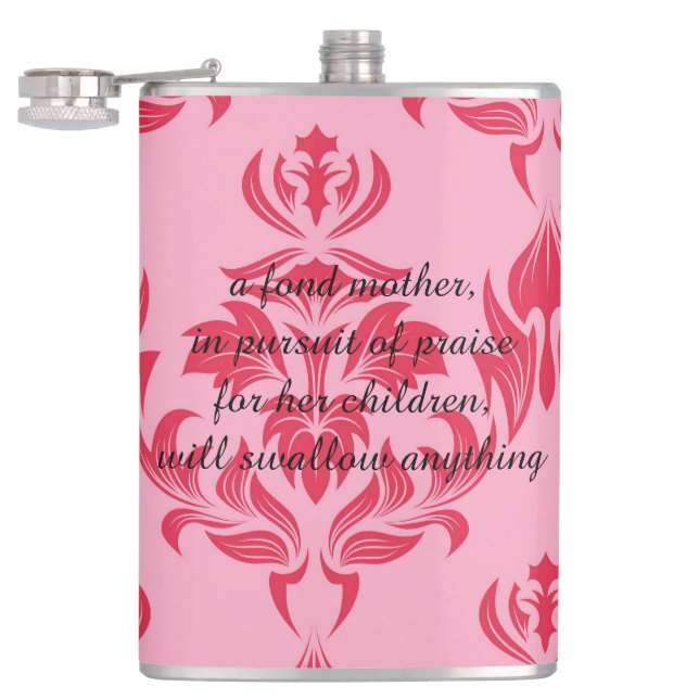 A fond mother will swallow anything flask (Opened)