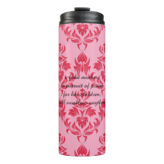 A fond mother will swallow anything thermal tumbler