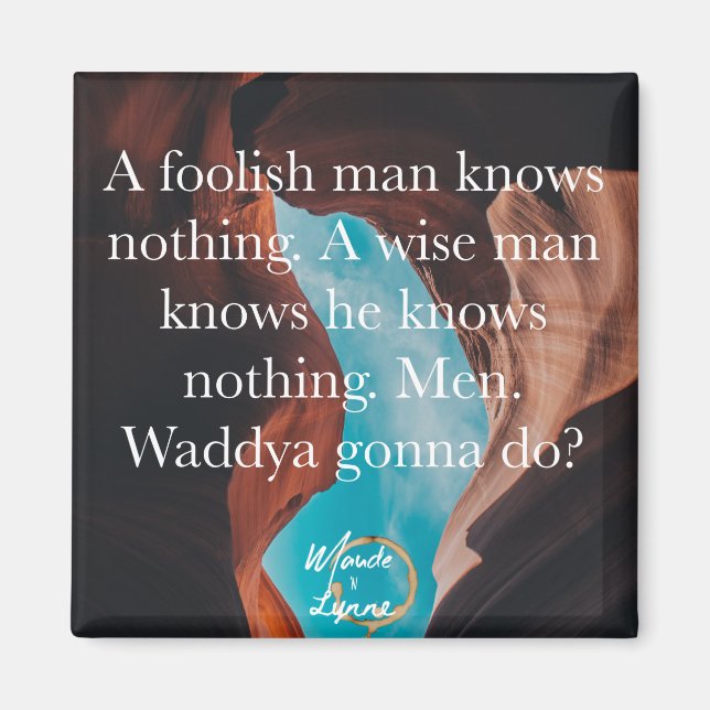 A foolish man magnet (Front)