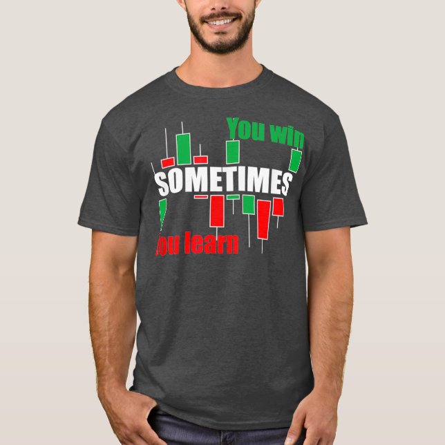 A forex or stock trading traders quote T-Shirt (Front)