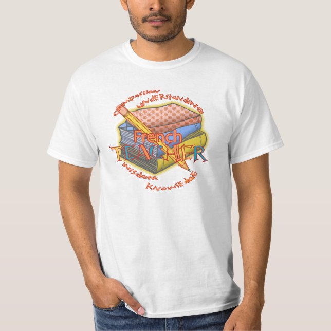 A French Teacher Motto T-Shirt (Front)