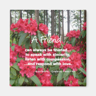 A friend can always be trusted...Friendship quote Magnet