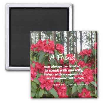 A Friend Can Always Be Trusted...friendship Quote Magnet by inFinnite at Zazzle