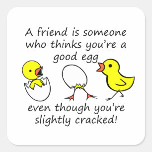 A Friend Funny Chicken Eggs Square Sticker