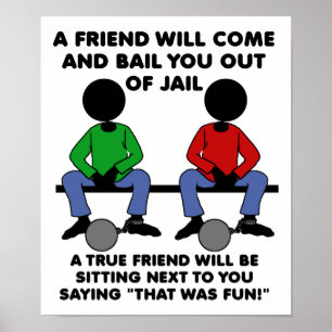 A Friend in Jail Funny Poster