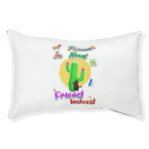 A Friend In Need Is A Friend Indeed Pet Bed