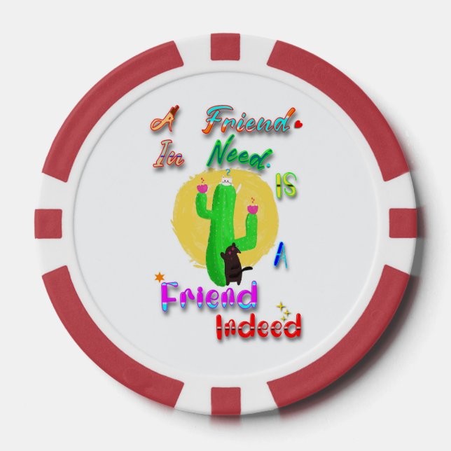 A Friend In Need Is A Friend Indeed Poker Chips (Front)