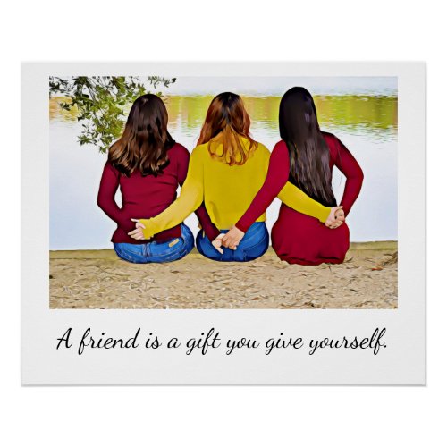 A friend is a Gift Poster Poster