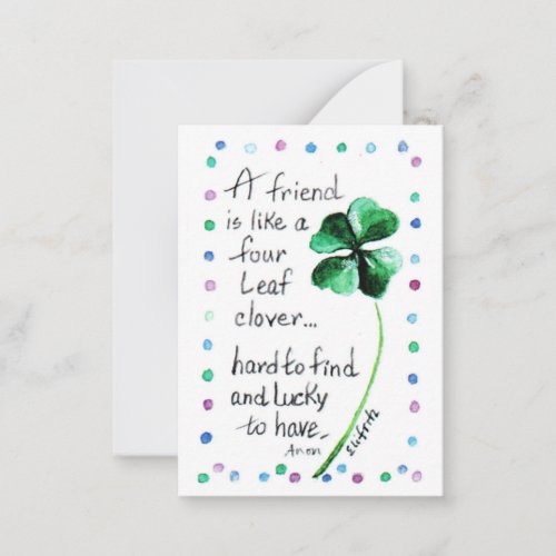 A Friend Is Like a Four Leaf Clover art Note Card